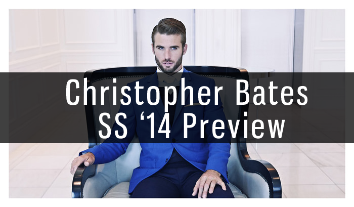 Christopher-Bates-Spring-14-Preview-Gotstyle